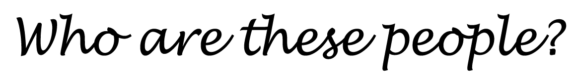 Who are these people?