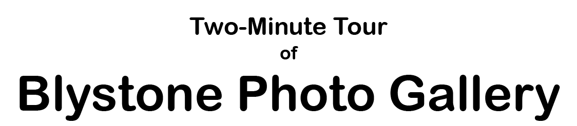 Two Minute Tour of Blystone Photo Gallery