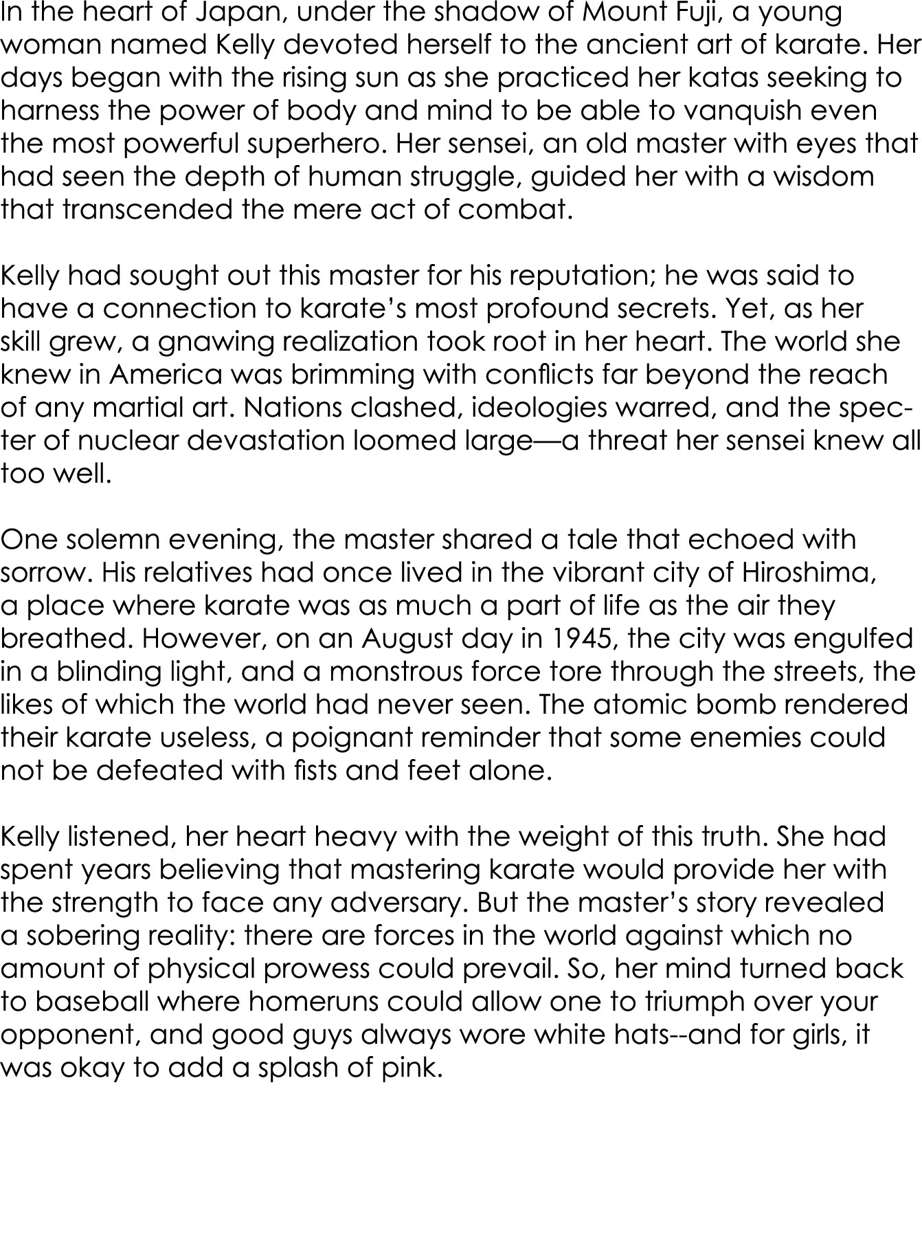 In the heart of Japan, under the shadow of Mount Fuji, a young woman named Kelly devoted herself to the ancient art o...